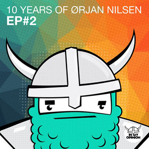 Orjan Nilsen – 10 Years Of Orjan Nilsen EP 2
