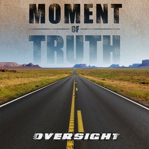 Oversight – Moment Of Truth