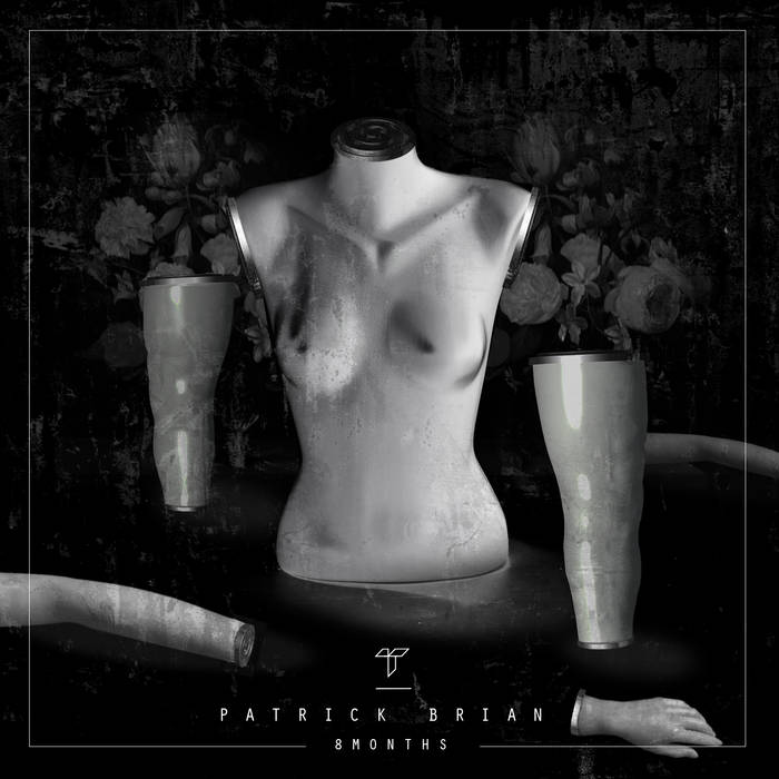 Patrick Brian – 8 Months EP
