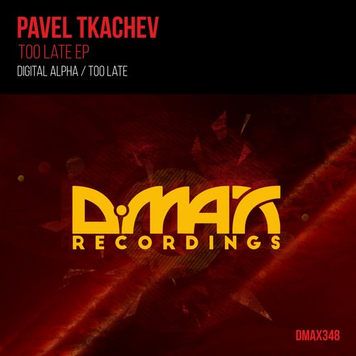 Pavel Tkachev – Too Late EP