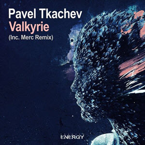 Pavel Tkachev – Valkyrie