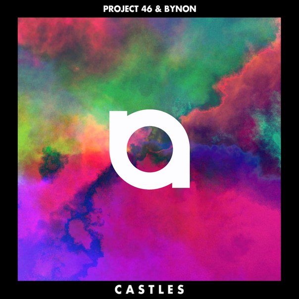 Project 46 & BYNON – Castles