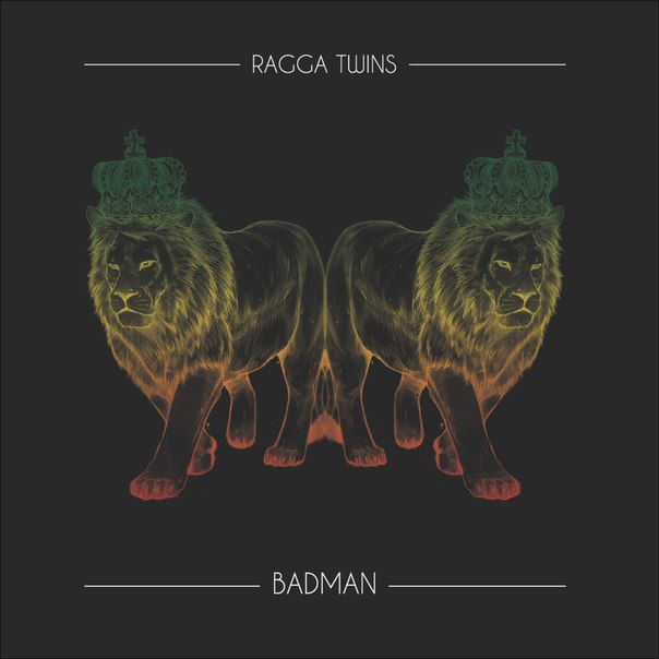 Ragga Twins feat. A.R.D – Badman EP