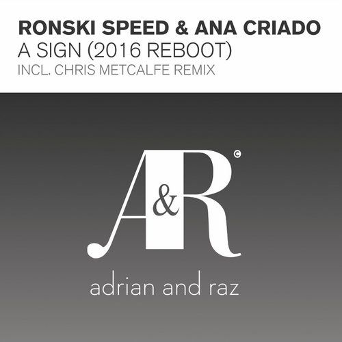 Ronski Speed & Ana Criado – A Sign (2016 Reboot Mix)