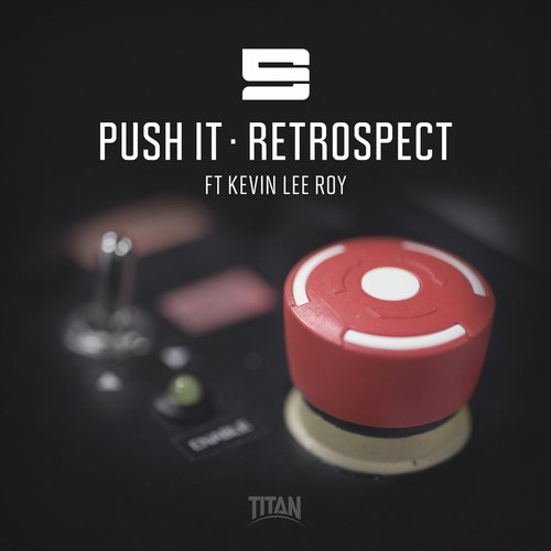 S9 – Push It / Retrospect