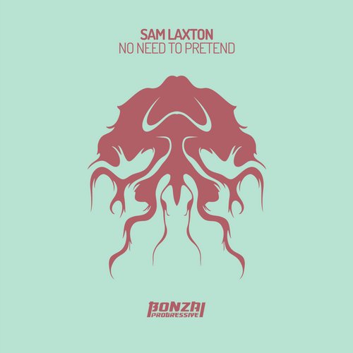 Sam Laxton – No Need To Pretend