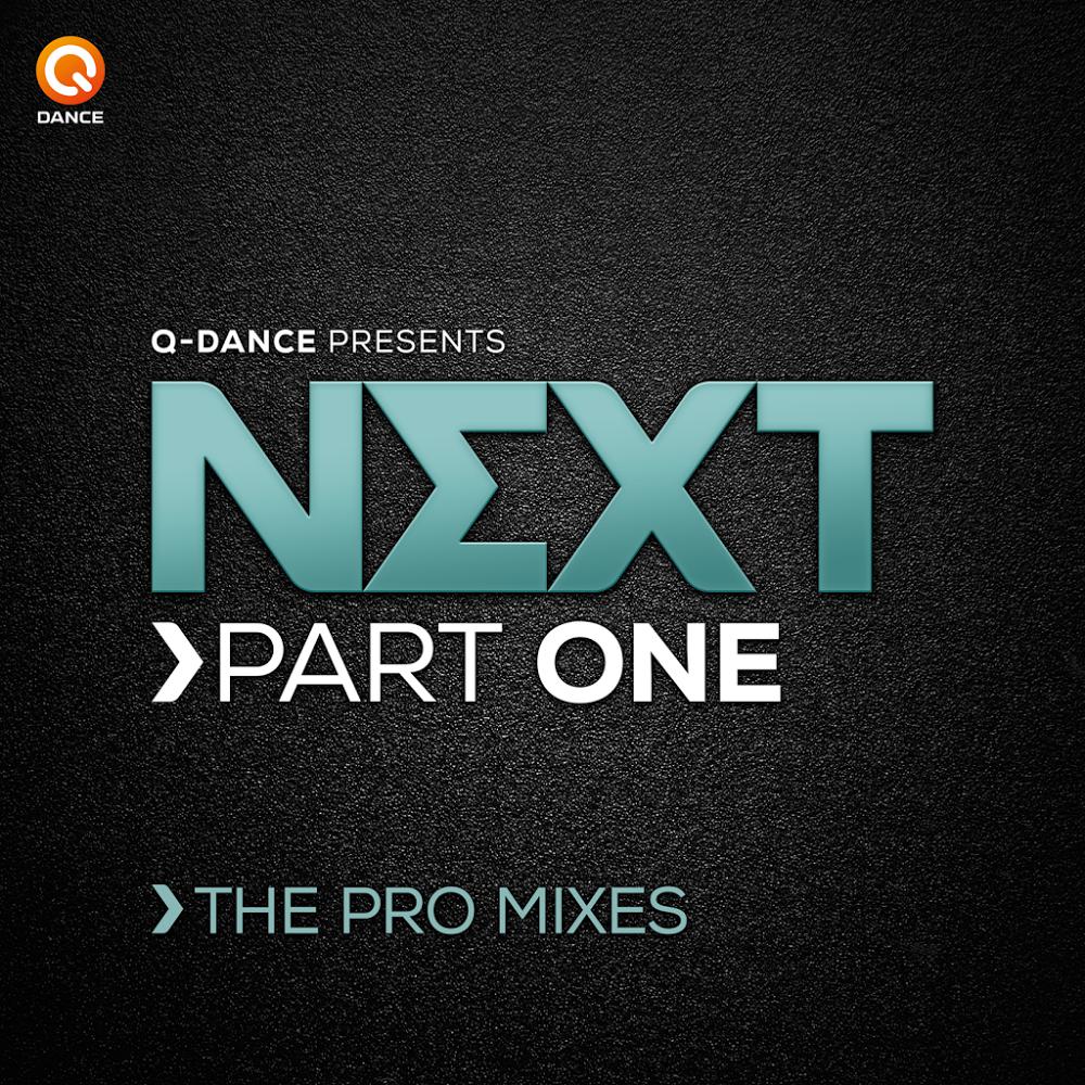 Q-dance Presents NEXT: Part One – The Pro Mixes