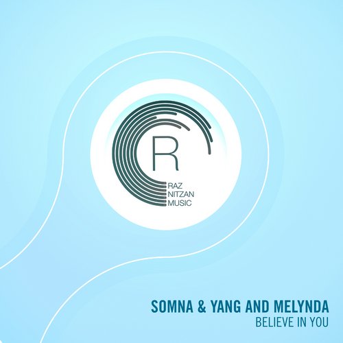 Somna & Yang And Melynda – Believe In You