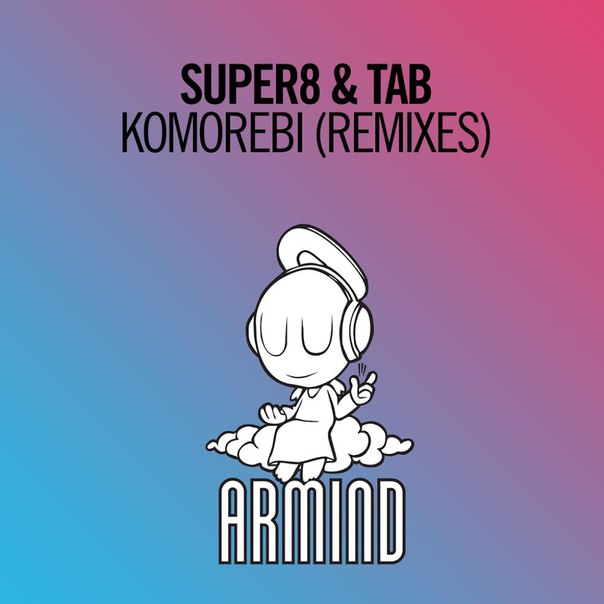 Super8 & Tab – Komorebi (Remixes)