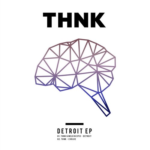 THNK – Detroit EP