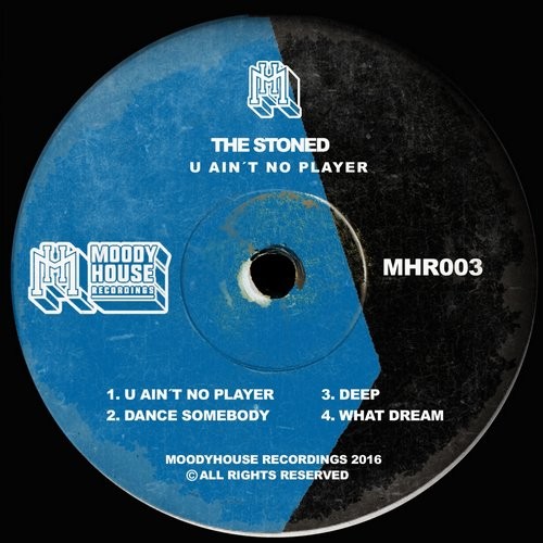 The Stoned – U Ain’t No Player