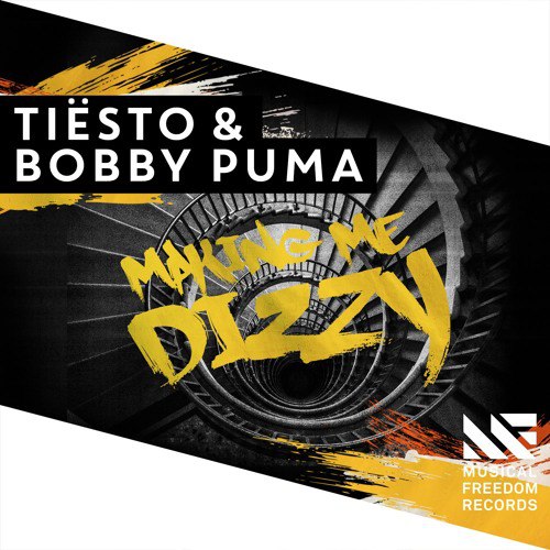 Tiesto & Bobby Puma – Making Me Dizzy