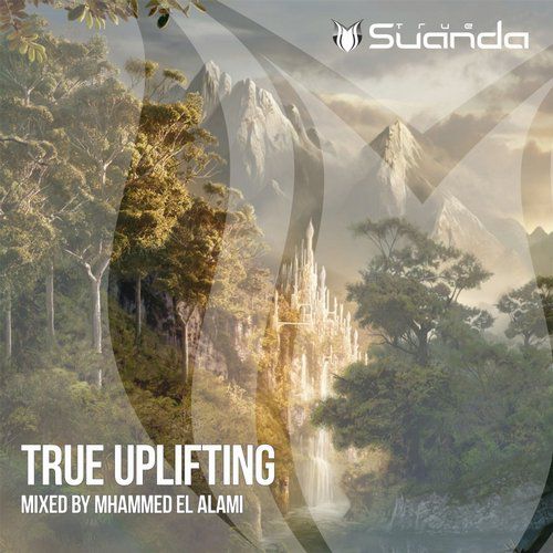 True Uplifting (Mixed by Mhammed El Alami)