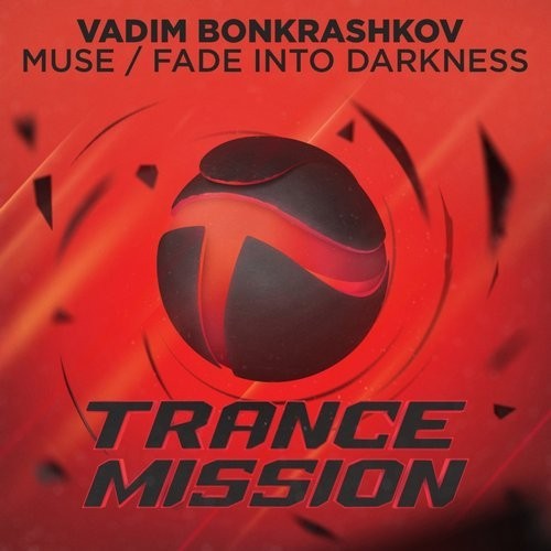 Vadim Bonkrashkov – Muse / Fade Into Darkness