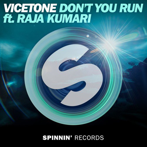 Vicetone feat. Raja Kumari – Don’t You Run