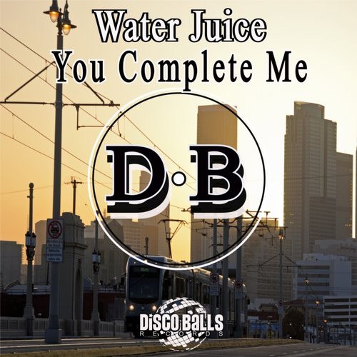 Water Juice – You Complete Me