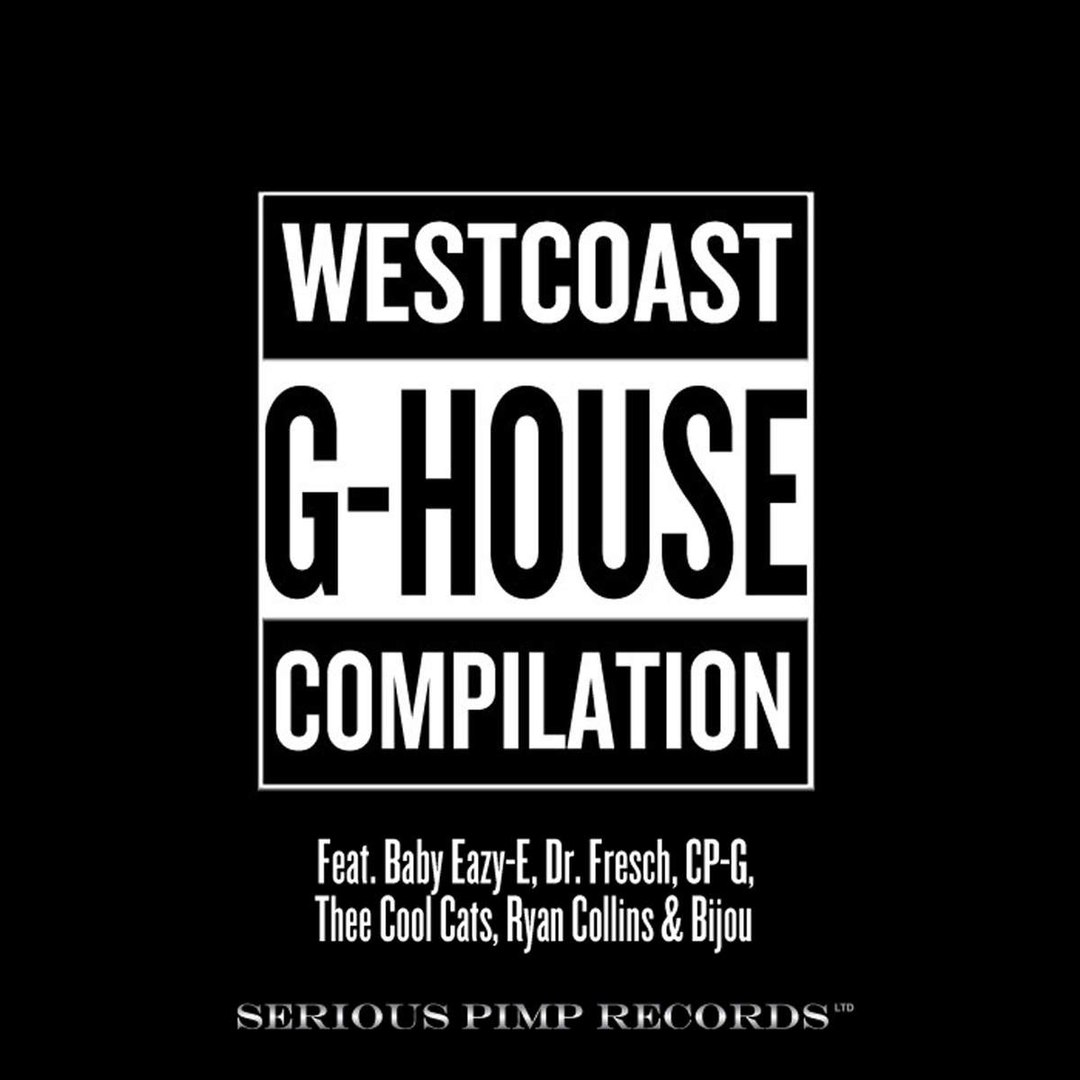 Baby Eazy-E3 – Westcoast G-House Compilation