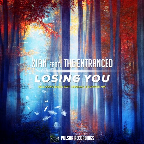 Xian Feat. The Entranced – Losing You
