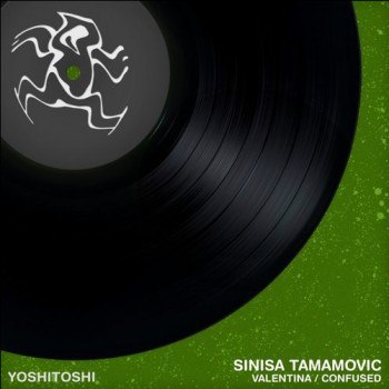 Sinisa Tamamovic – Valentina / Confused