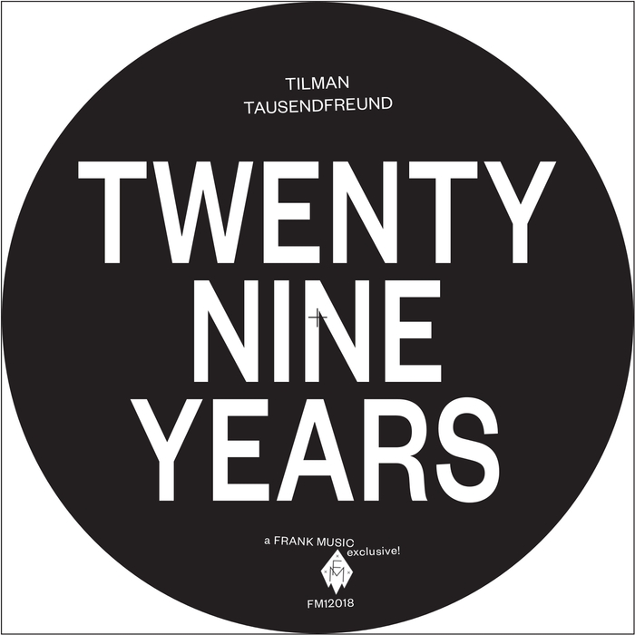 Tilman Tausendfreund – Twenty Nine Years