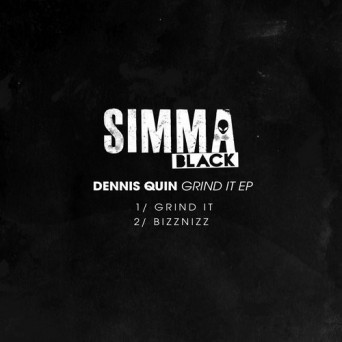 Dennis Quin – Grind It EP