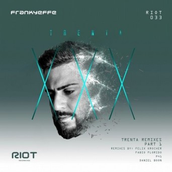 Frankyeffe – Trenta – Remixes Part 1