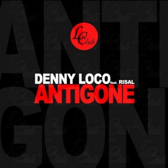 Denny Loco, Risal – Antigone