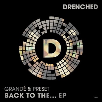 Grande, Preset – Back To The…