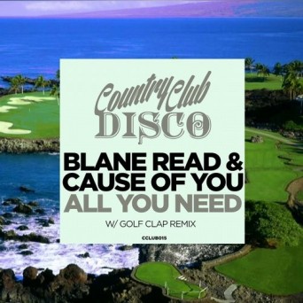 Blane Read, Cause Of You – All You Need