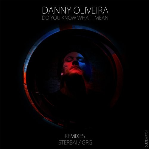 Danny Oliveira – Do You Know What I Mean