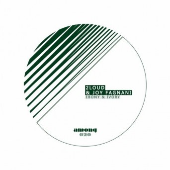 Joy Fagnani, 2Loud – Ebony / Ivory
