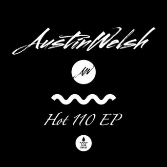 Austin Welsh – Hot 110