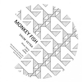 Monkey Fish – Shum Vetra