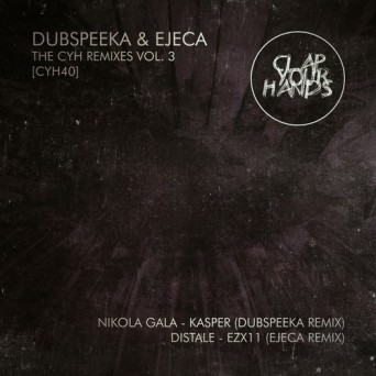 The CYH Remixes, Vol. 3 (Dubspeeka & Ejeca Remixes)