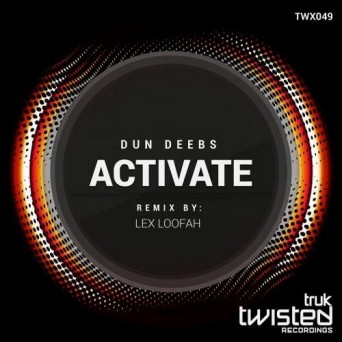 Dun Deebs – Activate