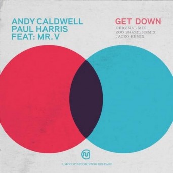 Andy Caldwell & Paul Harris & MR. V – Get Down