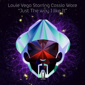 Cassio Ware, Louie Vega – Just The Way I Like It