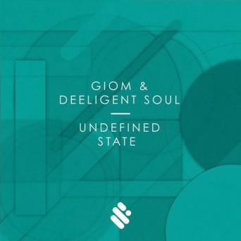 Giom, Deeligent Soul – Undefined State