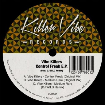 Vibe Killers – Control Freak EP (incl. DJ W!LD Remix)