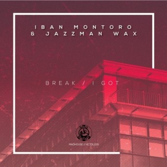 Iban Montoro, Jazzman Wax – Break : I Got