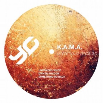 K.A.M.A. – Unfamous Since EP