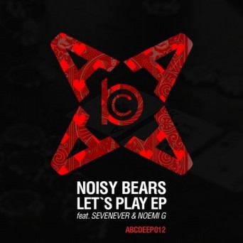 Noisy Bears Feat Sevenever – Let’s Play