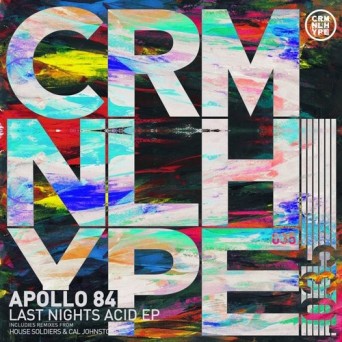 Apollo 84 – Last Nights Acid