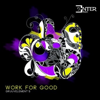 GruuvElement’s – Work For Good