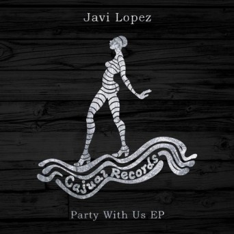 Javi Lopez – Party With Us