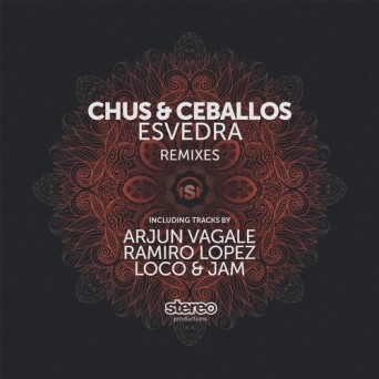 Chus & Ceballos – Esvedra (Remixes)