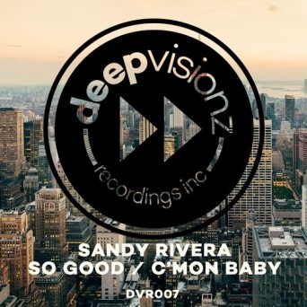 Sandy Rivera – So Good C’mon Baby