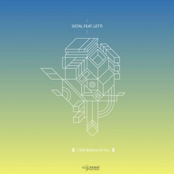 Sistal & Letti – I Still Believe In You