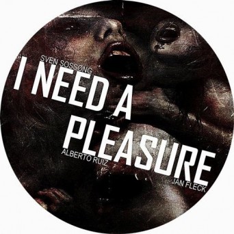 Sven Sossong – I Need A Pleasure
