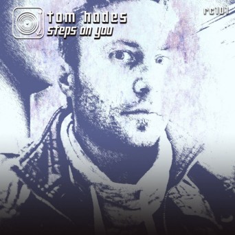 Tom Hades – Steps On You